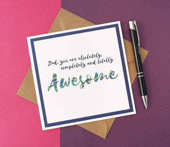 Dad you are Awesome Card for Dad Birthday or Father's Day