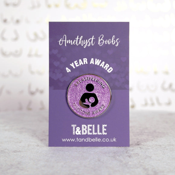 Amethyst boobs - 4 Year Breastfeeding Milestone Award Pin