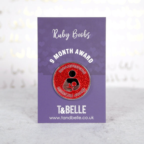Ruby boobs - 9 Month Breastfeeding Milestone Award Pin