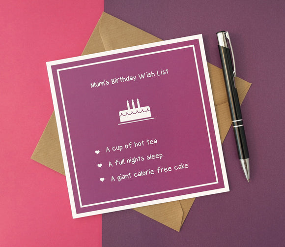 Mum's Birthday Wish List - Funny Birthday Card