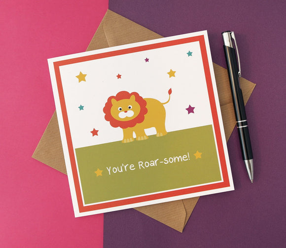 You're Roar-some Bright Lion Unisex Birthday Card