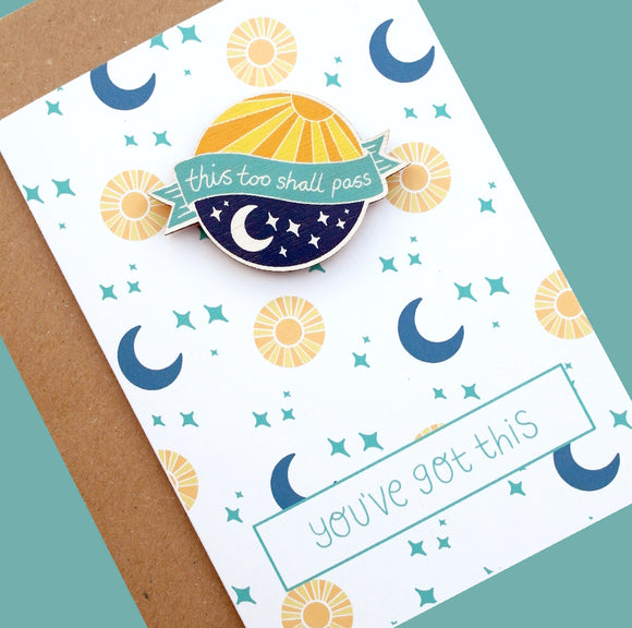 This Too Shall Pass Sun and Moon Greetings Card with Wooden Magnet